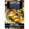 European Cookbook: 4 Books In 1: 200 Recipes For Classic French And Spanish Dishes