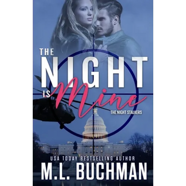 The Night Is Mine: a military romantic suspense
