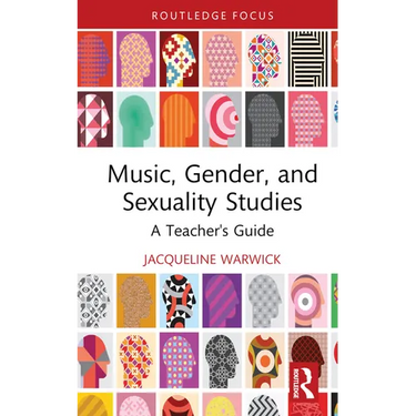 Music, Gender, and Sexuality Studies: A Teacher's Guide