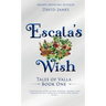 Escala's Wish