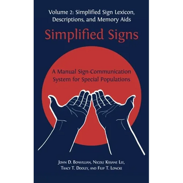 Simplified Signs: A Manual Sign-Communication System for Special Populations, Volume 2
