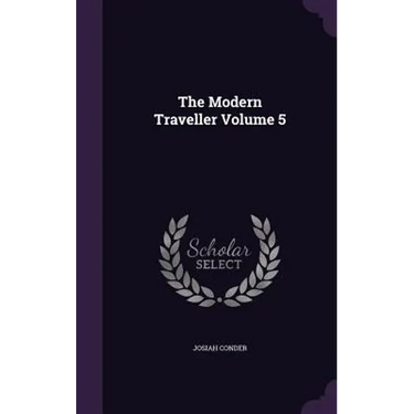 The Modern Traveller Volume 5
