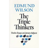 The Triple Thinkers: Twelve Essays on Literary Subjects