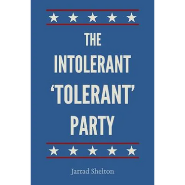 The Intolerant, 'Tolerant' Party