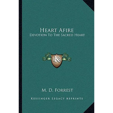 Heart Afire: Devotion To The Sacred Heart
