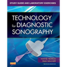 Study Guide and Laboratory Exercises for Technology for Diagnostic Sonography