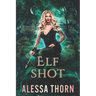 Elf Shot: (Ironwood, Book 3)