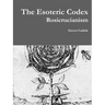 The Esoteric Codex: Rosicrucianism