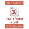 How to Format a Book in Ten Minutes a Day