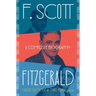 F. Scott Fitzgerald: A Composite Biography