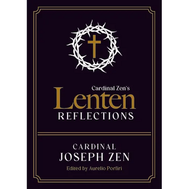 Cardinal Zen's Lenten Reflections