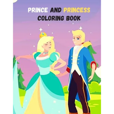 Prince And Princess Coloring Book: A Coloring Book for all ages!