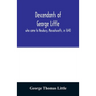 Descendants of George Little, who came to Newbury, Massachusetts, in 1640