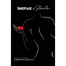 Sabotage & Silhouettes