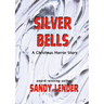 Silver Bells: A Christmas Horror Story
