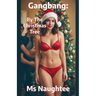 Gangbang: By The Christmas Tree