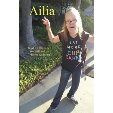 Ailia (What It's Like to Be 11 Years Old and Have Down Syndrome)