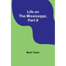 Life on the Mississippi, Part 8