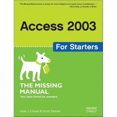 Access 2003 for Starters: The Missing Manual
