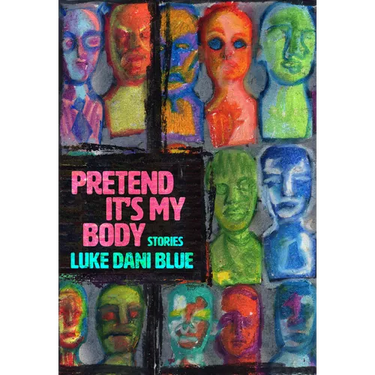 Pretend It's My Body: Stories