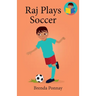 Raj Plays Soccer