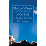 The Lord's Prayer and The Prayers of Our Lord