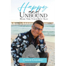 Happy and Unbound: Make Time Your Best Ally