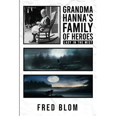 Grandma Hanna's Family of Heroes Lady In The Mist
