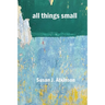 all things small