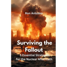 Surviving the Fallout: 25 Essential Strategies for the Nuclear Aftermath