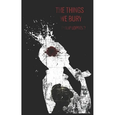 The Things We Bury: A Rural Noir