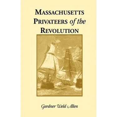 Massachusetts Privateers of the Revolution