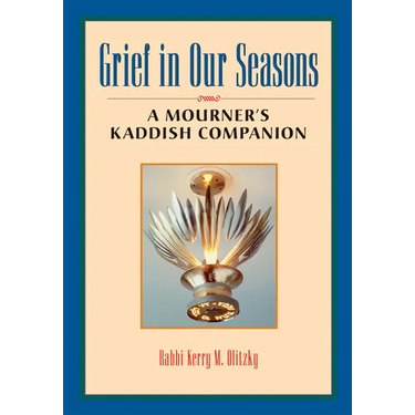Grief in Our Seasons: A Mourner's Kaddish Companion