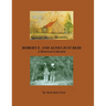 ROBERT E. AND AGNES JUST REID, A Historical Collection