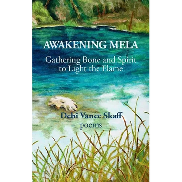 Awakening Mela: Gathering Bone and Spirit to Light the Flame