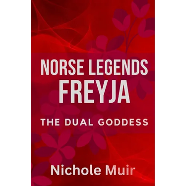 Norse Legends: Freyja, The Dual Goddess