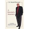 A Doctor's Journey: An Emotional and Humorous Look at Life Through the Eyes of a Doctor