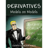 Derivatives: Models on Models