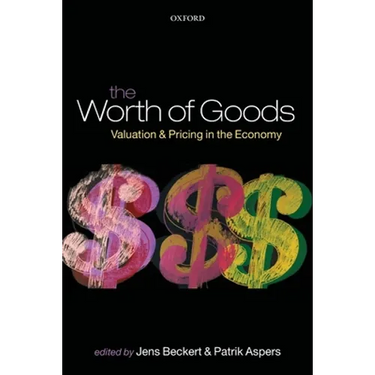 The Worth of Goods: Valuation and Pricing in the Economy