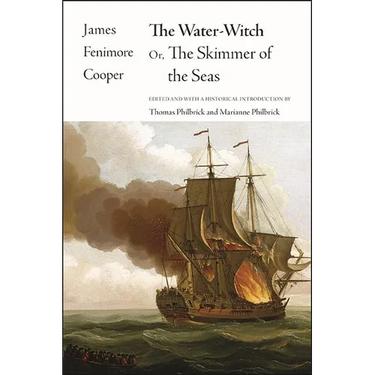 The Water-Witch: Or, The Skimmer of the Seas