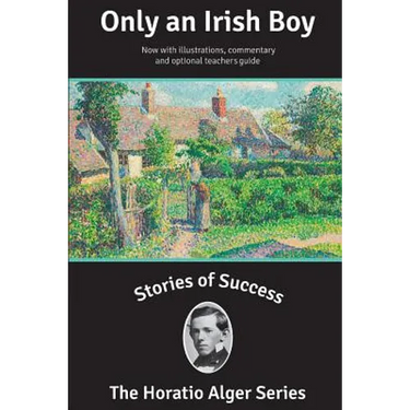Stories of Success: Only an Irish Boy (Illustrated)