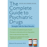 The Complete Guide to Psychiatric Drugs: Straight Talk for Best Results