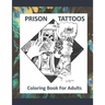 Prison Tattoos Coloring Book For Adults