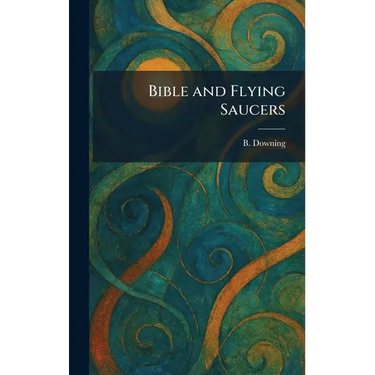 Bible and Flying Saucers