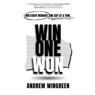Win One Won: Win Every Moment, One Day at a Time