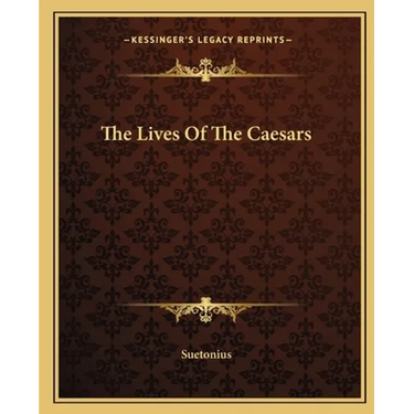 The Lives Of The Caesars