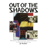 Out of the Shadows