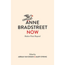 Anne Bradstreet Now: Modern Poets Respond