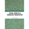 Ethical Debates in Orangutan Conservation
