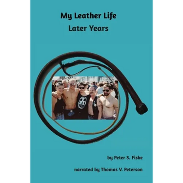 My Leather Life: Later Years